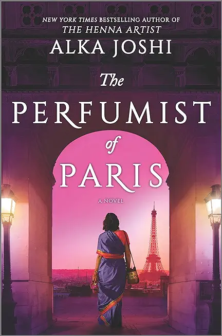 The Perfumist of Paris: A Novel from the Bestselling Author of the Henna Artist