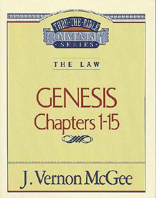 Thru the Bible Vol. 01: The Law (Genesis 1-15)