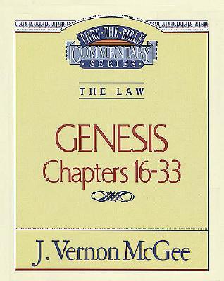 Thru the Bible Vol. 02: The Law (Genesis 16-33)