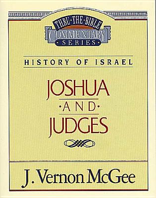 Thru the Bible Vol. 10: History of Israel (Joshua/Judges)