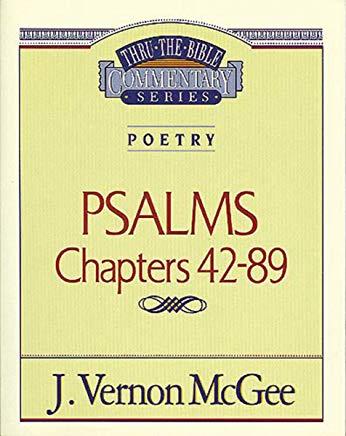 Thru the Bible Vol. 18: Poetry (Psalms 42-89)
