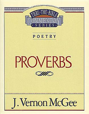 Thru the Bible Vol. 20: Poetry (Proverbs)