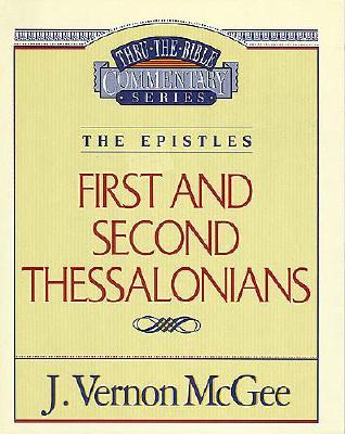 Thru the Bible Vol. 49: The Epistles (1 and 2 Thessalonians)