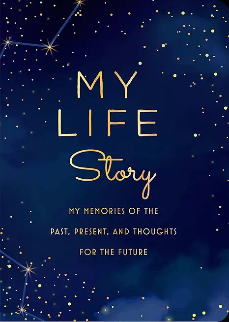 My Life Story - Second Edition: My Memories of the Past, Present, and Thoughts for the Futurevolume 35
