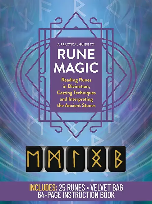 A Practical Guide to Rune Magic Kit: Reading Runes in Divination, Casting Techniques and Interpreting the Ancient Stones - Includes: 25 Runes, Velvet