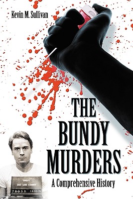 The Bundy Murders: A Comprehensive History
