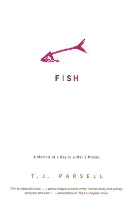 Fish: A Memoir of a Boy in Man's Prison