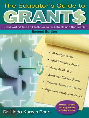 The Educator's Guide to Grants: Grant-Writing Tips and Techniques for Schools and Non-Profits [With CDROM]