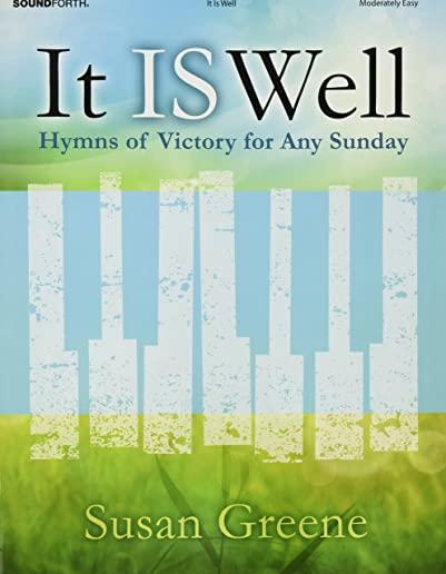 It Is Well: Hymns of Victory for Any Sunday