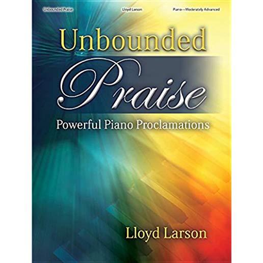 Unbounded Praise: Powerful Piano Proclamations