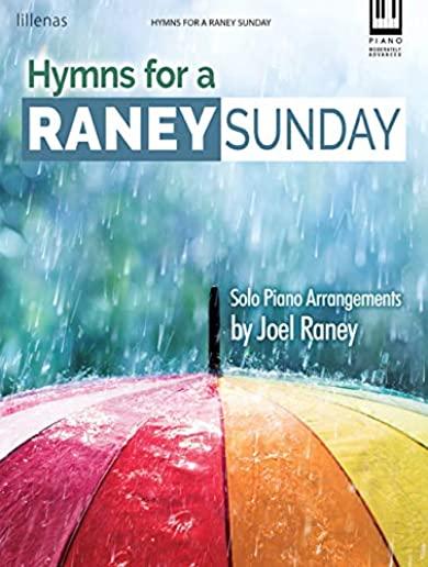 Hymns for a Raney Sunday: Solo Piano Arrangements