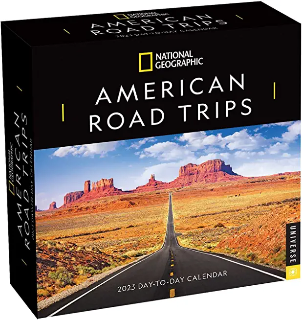 National Geographic: American Roadtrips 2023 Day-To-Day Calendar