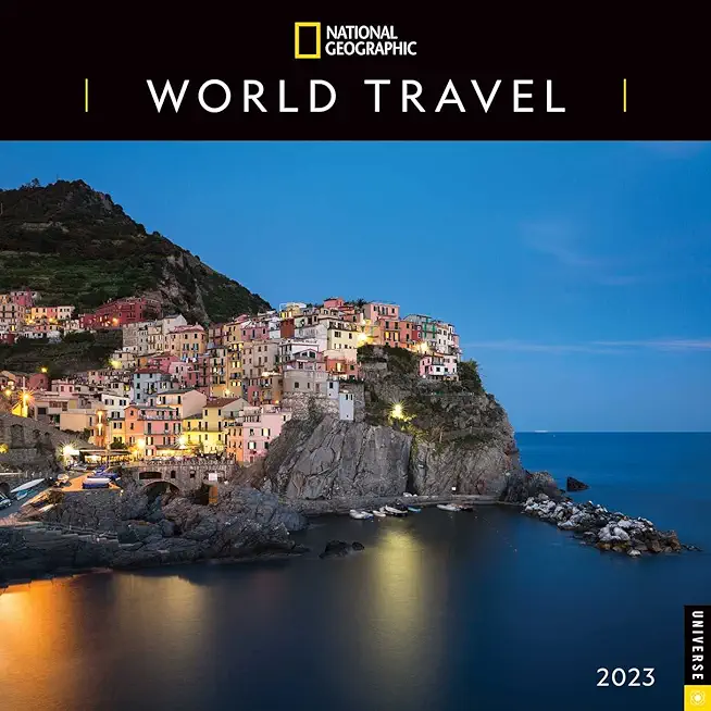 National Geographic: World Travel 2023 Wall Calendar