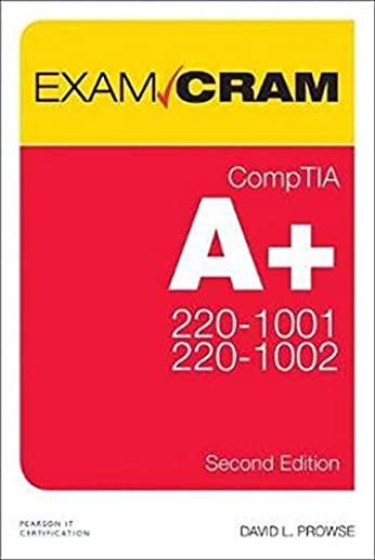 Comptia A+ Core 1 (220-1001) and Core 2 (220-1002) Exam Cram