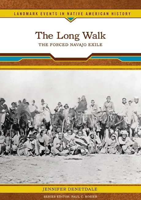 The Long Walk: The Forced Navajo Exile