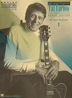 The Jazz Style of Tal Farlow: The Elements of Bebop Guitar