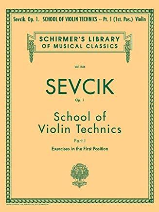School of Violin Technics, Op. 1 - Book 1: Schirmer Library of Classics Volume 844 Violin Method
