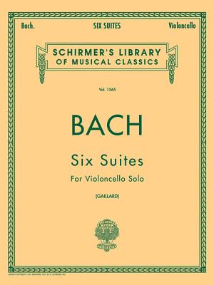 6 Suites: Schirmer Library of Classics Volume 1565 Cello Solo