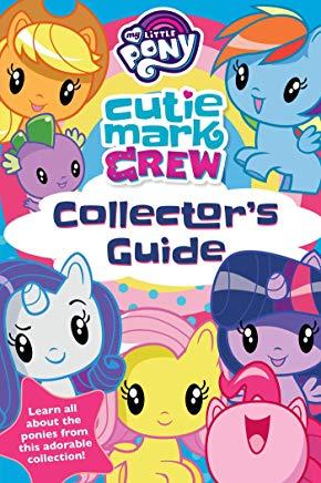My Little Pony Cutie Mark Crew Collector's Guide