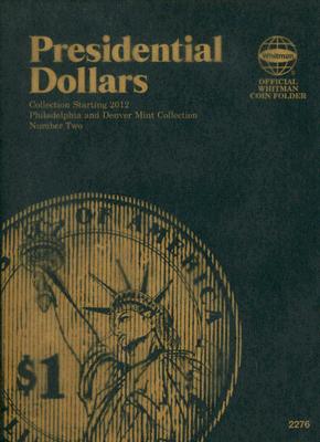 Presidential Dollars: Philadelphia and Denver Mint Collection: Number Two