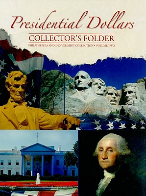 Presidential Dollars Collector's Folder, Volume Two: Philadelphia and Denver Mint Collection