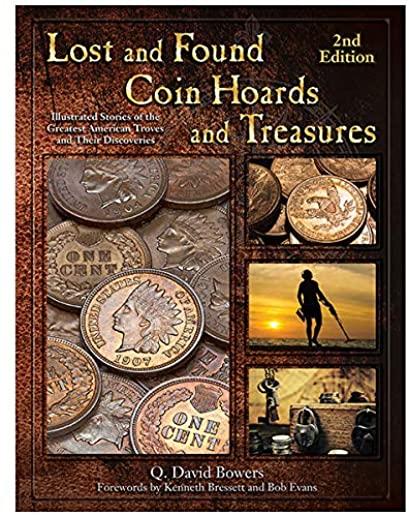 Lost and Found Coin Hoards and Treasures, 2nd Edition