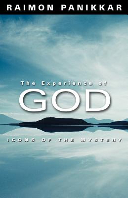 The Experience of God: Icons of the Mystery