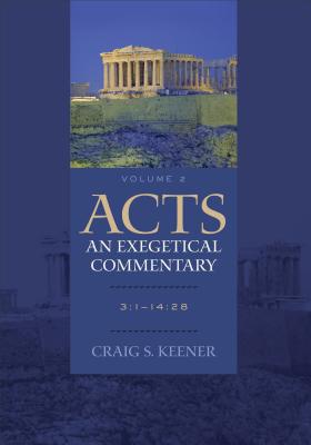 Acts: An Exegetical Commentary: 3:1-14:28 [With CDROM]