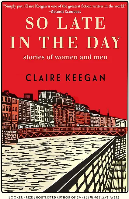 So Late in the Day: Stories of Women and Men