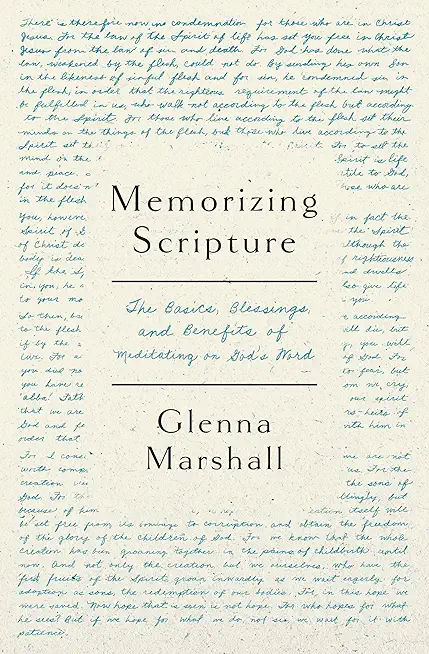 Memorizing Scripture: The Basics, Blessings, and Benefits of Meditating on God's Word