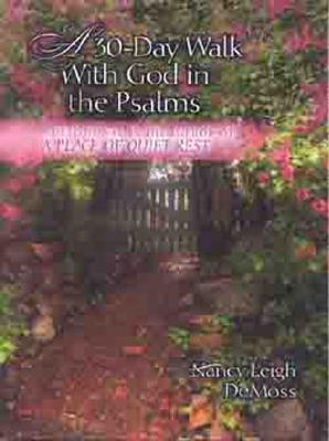 A 30-Day Walk with God in the Psalms: A Devotional