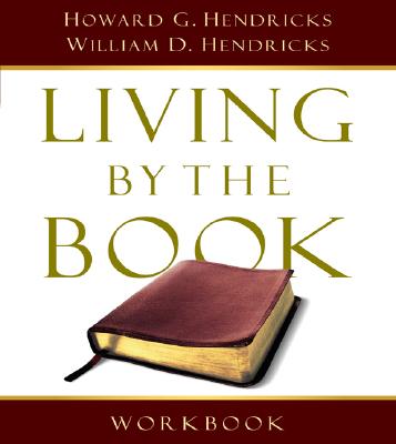Living by the Book Workbook: The Art and Science of Reading the Bible