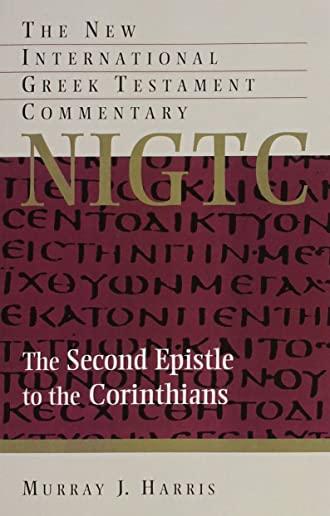 The Second Epistle to the Corinthians: A Commentary on the Greek Text
