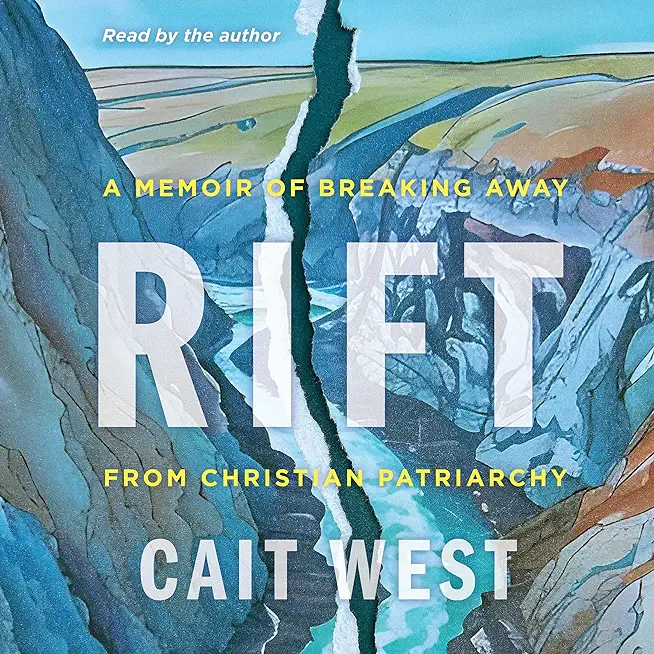 Rift: A Memoir of Breaking Away from Christian Patriarchy