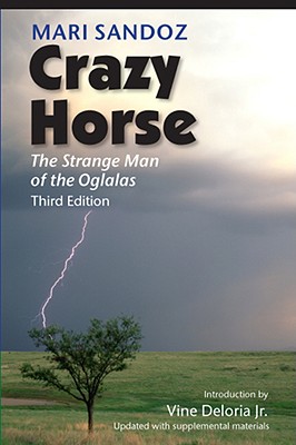 Crazy Horse, Third Edition: The Strange Man of the Oglalas