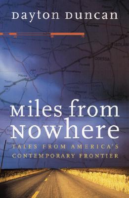 Miles from Nowhere: Tales from America's Contemporary Frontier