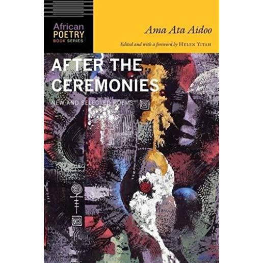 After the Ceremonies: New and Selected Poems