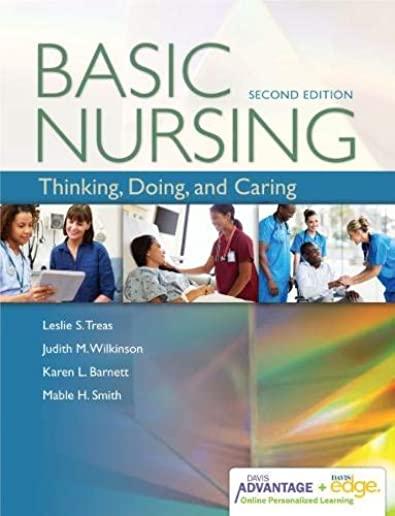 Davis Advantage Basic Nursing: Thinking, Doing, and Caring