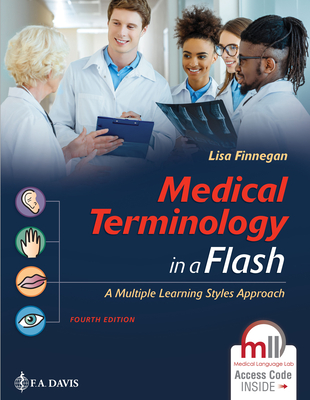 Medical Terminology in a Flash 4e: A Multiple Learning Styles Approach