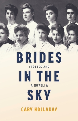 Brides in the Sky: Stories and a Novella