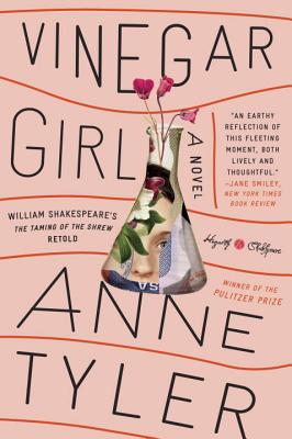 Vinegar Girl: William Shakespeare's the Taming of the Shrew Retold: A Novel
