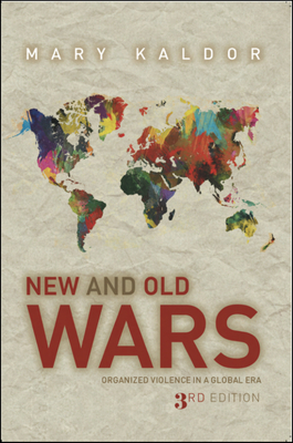 New & Old Wars: Organized Violence in a Global Era