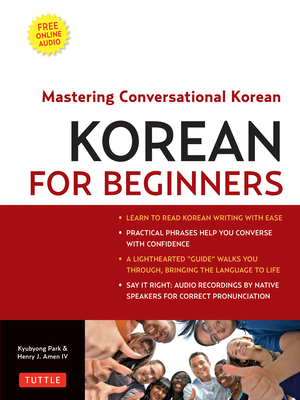 Korean for Beginners: Mastering Conversational Korean (CD-ROM Included) [With CDROM]