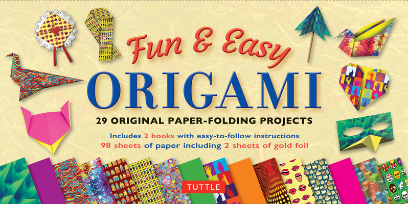 Fun & Easy Origami Kit: 29 Original Paper-Folding Projects: Includes Origami Kit with 2 Instruction Books & 98 High-Quality Origami Papers