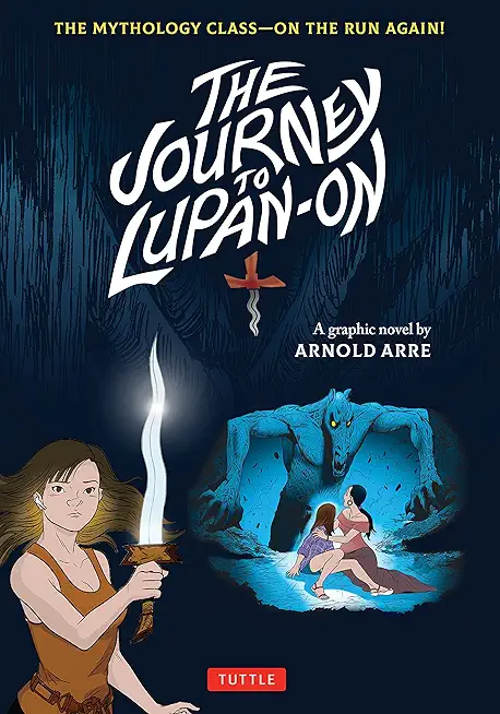The Journey to Lupan-On: The Mythology Class--On the Run Again!
