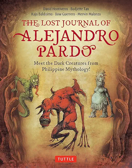 The Lost Journal of Alejandro Pardo: Meet the Dark Creatures from Philippines Mythology!
