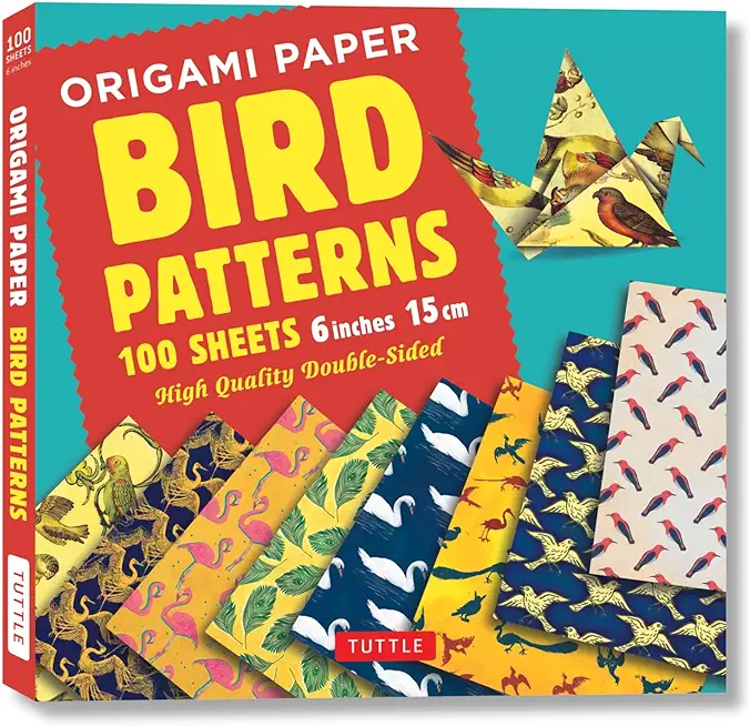 Origami Paper 100 Sheets Bird Patterns 6 (15 CM): Tuttle Origami Paper: Double-Sided Origami Sheets Printed with 8 Different Designs (Instructions for