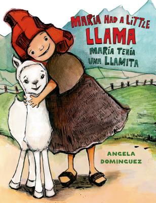 Maria Had a Little Llama / MarÃ­a TenÃ­a Una Llamita