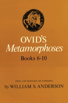 Ovid's Metamorphoses, Books 6-10