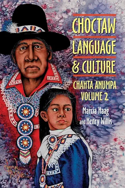 Choctaw Language and Culture: Chahta Anumpa
